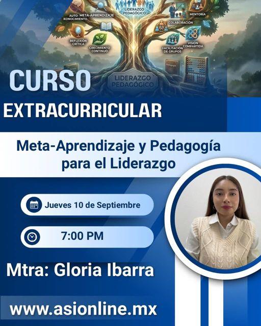 Curso: Meta-Aprendizaje y Pedagogía para el Liderazgo, con la Mtra. Gloria Ibarra, jueves 10 de septiembre, 7:00 PM